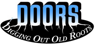 DOORS DIGGING OUT OLD ROOTS logo