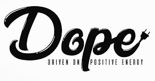 DOPE DRIVEN ON POSITIVE ENERGY logo