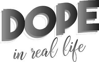 DOPE IN REAL LIFE logo