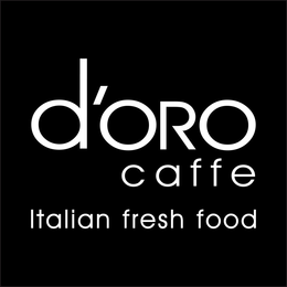D'ORO CAFFE ITALIAN FRESH FOOD logo