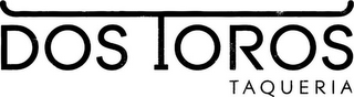 DOS TOROS TAQUERIA logo