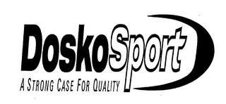 DOSKOSPORT A STRONG CASE FOR QUALITY logo
