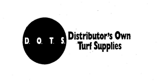 D.O.T.S. DISTRIBUTOR'S OWN TURF SUPPLIES logo