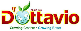 D'OTTAVIO SINCE 1903 GROWING GREENER · GROWING BETTER logo