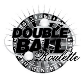DOUBLE BALL ROULETTE 15, 19, 4, 21, 2, 25, 34, 6, 27, 13, 36, 30, 8, 23, 10, 5, 24, 16, 33, 1, 20, 14, 31, 18, 29, 12, 35, 3, 26, 0, AND 32 logo