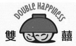 DOUBLE HAPPINESS