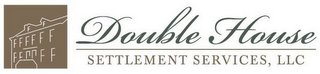 DOUBLE HOUSE SETTLEMENT SERVICES, LLC logo