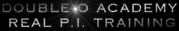 DOUBLE O ACADEMY REAL P.I. TRAINING logo