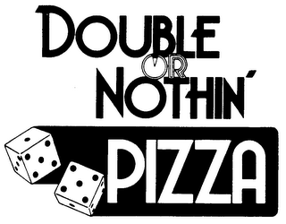 DOUBLE OR NOTHIN' PIZZA logo