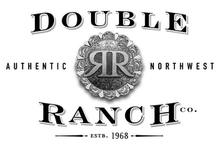 DOUBLE RR RANCH CO. AUTHENTIC NORTHWEST ESTB. 1968 logo