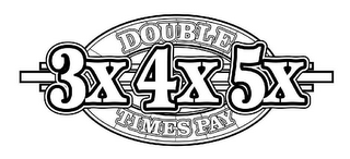 DOUBLE TIMES PAY 3X 4X 5X logo