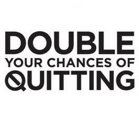 DOUBLE YOUR CHANCES OF QUITTING logo