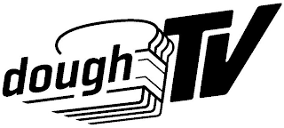 DOUGH TV