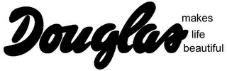 DOUGLAS MAKES LIFE BEAUTIFUL logo