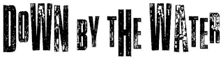 DOWN BY THE WATER logo
