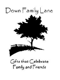 DOWN FAMILY LANE GIFTS THAT CELEBRATE FAMILY AND FRIENDS logo