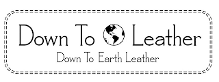 DOWN TO LEATHER DOWN TO EARTH LEATHER logo