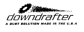 DOWNDRAFTER A DUST SOLUTION MADE IN THE U.S.A. logo