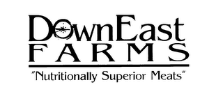 DOWNEAST FARMS " NUTRITIONALLY SUPERIOR MEATS" logo