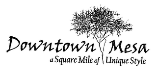 DOWNTOWN MESA A SQUARE MILE OF UNIQUE STYLE logo
