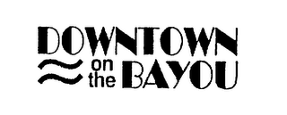 DOWNTOWN ON THE BAYOU logo