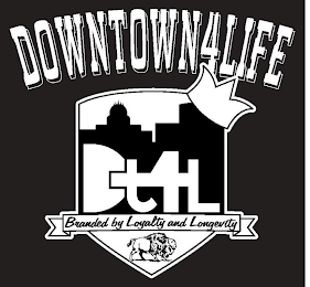 DOWNTOWN4LIFE DT4L BRANDED BY LOYALTY AND LONGEVITY logo