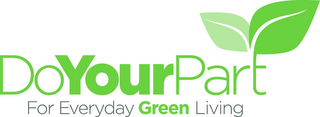 DOYOURPART FOR EVERYDAY GREEN LIVING