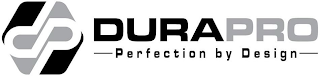 DP DURAPRO - PERFECTION BY DESIGN - logo