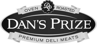 DP OVEN ROASTED DAN'S PRIZE PREMIUM DELI MEATS logo