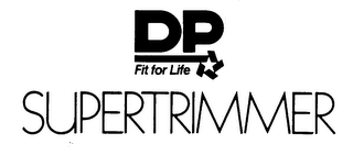 DP SUPERTRIMMER FIT FOR LIFE logo