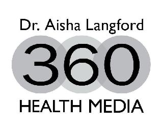 DR. AISHA LANGFORD 360 HEALTH MEDIA logo