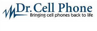 DR. CELL PHONE BRINGING CELL PHONES BACK TO LIFE logo