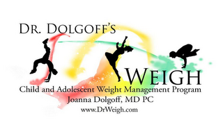 DR. DOLGOFF'S WEIGH CHILD AND ADOLESCENT WEIGHT MANAGEMENT PROGRAM JOANNA DOLGOFF, MD PC WWW.DRWEIGH.COM logo