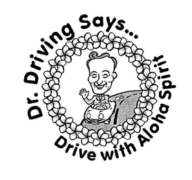 DR. DRIVING SAYS... DRIVE WITH ALOHA SPIRIT logo