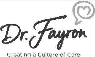 DR. FAYRON CREATING A CULTURE OF CARE logo