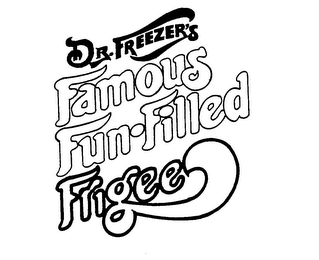 DR. FREEZER'S FAMOUS FUN.FILLED FRIGEE logo