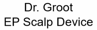 DR. GROOT SCALP DEVICE
