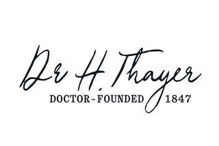 DR H. THAYER DOCTOR-FOUNDED 1847 logo