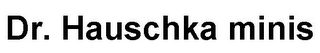 DR. HAUSCHKA MINIS logo
