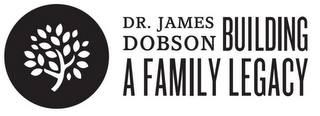 DR. JAMES DOBSON BUILDING A FAMILY LEGACY logo