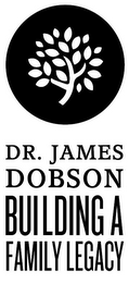 DR. JAMES DOBSON BUILDING A FAMILY LEGACY logo