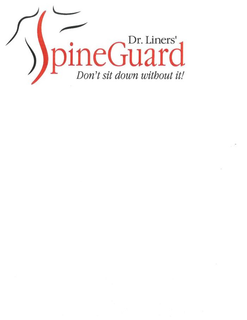DR. LINERS' SPINEGUARD DON'T SIT DOWN WITHOUT IT! logo