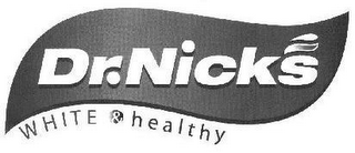 DR. NICK'S WHITE & HEALTHY logo