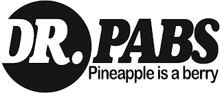 DR. PABS PINEAPPLE IS A BERRY logo