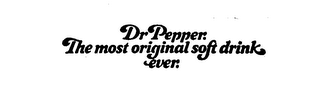 DR PEPPER. THE MOST ORIGINAL SOFT DRINK EVER. logo