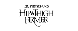 DR. PERTSCHUK'S HIP & THIGH FIRMER logo