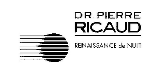 DR. PIERRE RICAUD RENAISSANCE DE NUIT logo