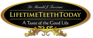 DR. RONALD J. TREVISANI LIFETIME TEETH TODAY BEAUTIFUL TEETH FOR LIFE logo