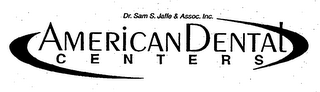 DR. SAM S. JAFFE & ASSOC. INC. AMERICAN DENTAL CENTERS logo
