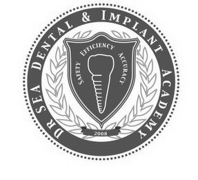 DR SEA DENTAL & IMPLANT ACADEMY SAFETY EFFICIENCY ACCURACY 2008 logo